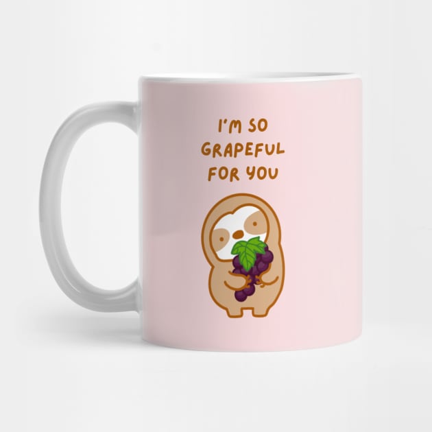 I’m So Grateful For You Grapes Sloth by theslothinme